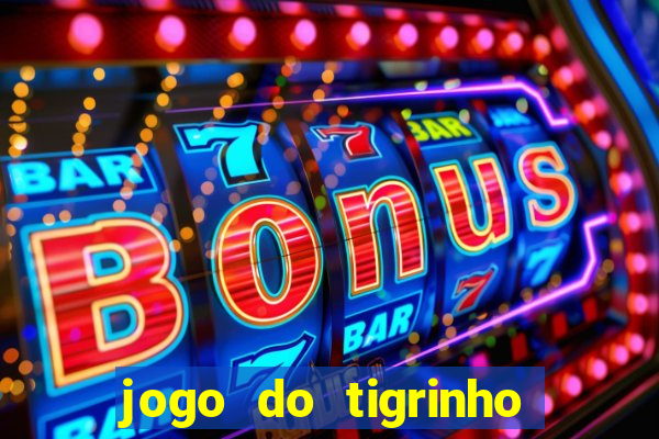 jogo do tigrinho com deposito de 1 real